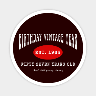 Birthday Vintage Year - Fifty Seven Years Old Magnet